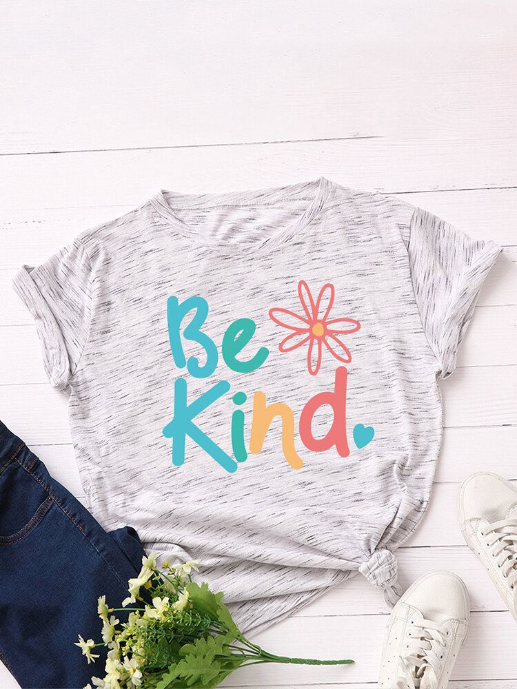 Naisten Be Kind Slogan-tulostus O-kaula Lyhythihainen Rento Monivärinen T-paita