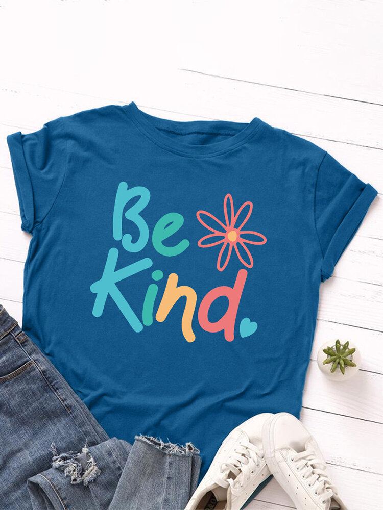 Naisten Be Kind Slogan-tulostus O-kaula Lyhythihainen Rento Monivärinen T-paita