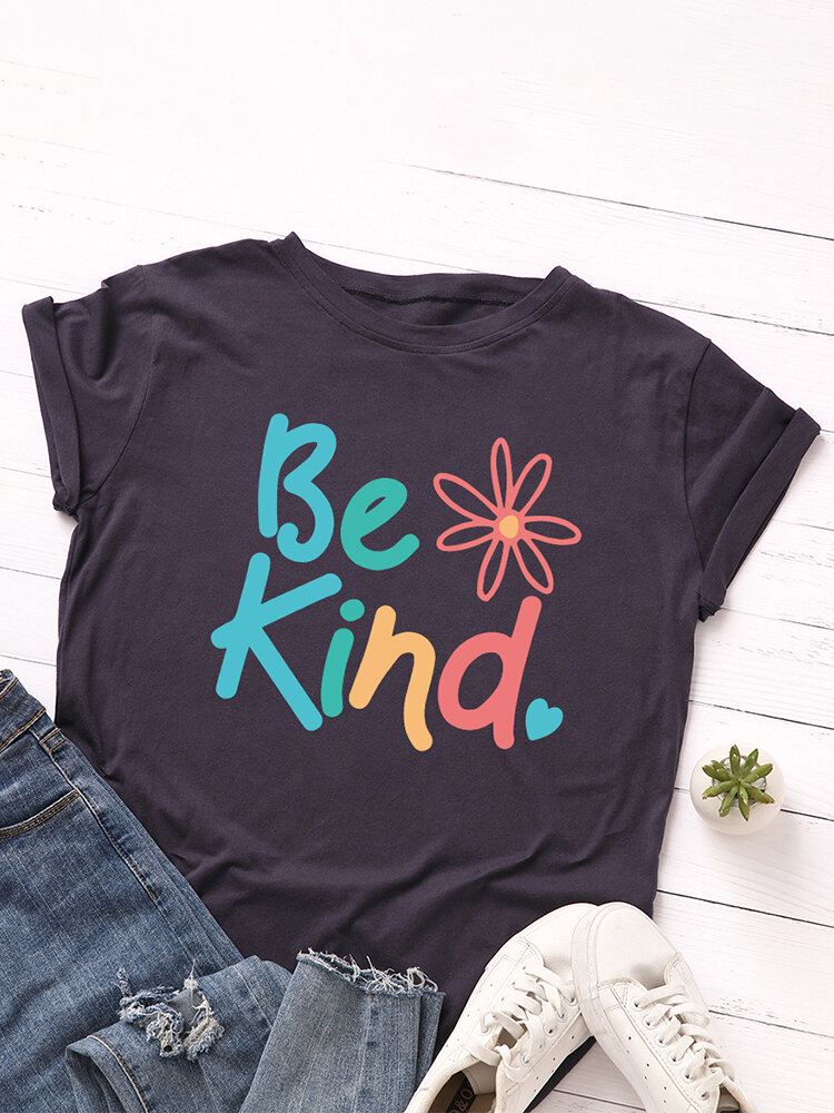 Naisten Be Kind Slogan-tulostus O-kaula Lyhythihainen Rento Monivärinen T-paita