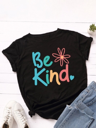 Naisten Be Kind Slogan-tulostus O-kaula Lyhythihainen Rento Monivärinen T-paita